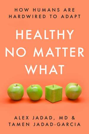 Healthy No Matter What de Alex Jadad