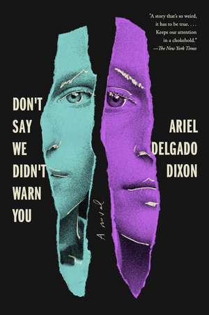 Don't Say We Didn't Warn You de Ariel Delgado Dixon