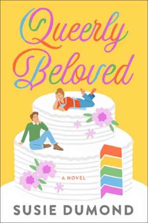 Queerly Beloved de Susie Dumond