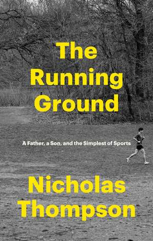 The Running Ground de Nicholas Thompson