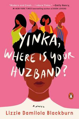 Yinka, Where Is Your Huzband? de Lizzie Damilola Blackburn