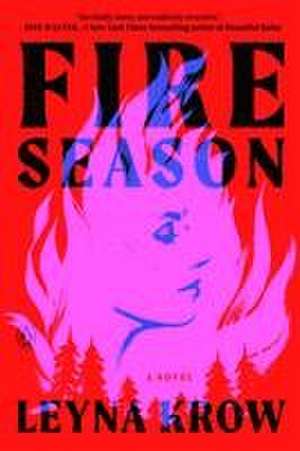 Fire Season de Leyna Krow