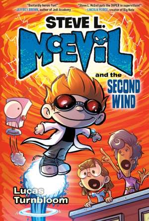 Steve L. McEvil and the Second Wind de Lucas Turnbloom