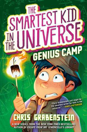 Genius Camp: The Smartest Kid in the Universe, Book 2 de Chris Grabenstein