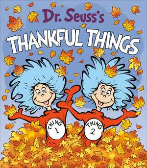 Dr. Seuss's Thankful Things de Seuss