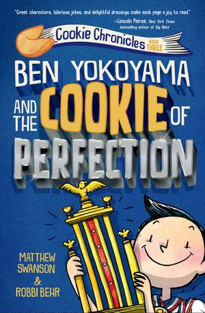 Ben Yokoyama and the Cookie of Perfection de Matthew Swanson