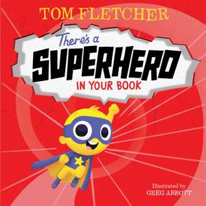 There's a Superhero in Your Book de Tom Fletcher