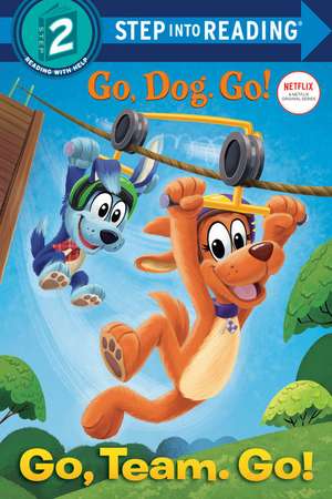 Go, Team. Go! (Netflix: Go, Dog. Go!) de Tennant Redbank