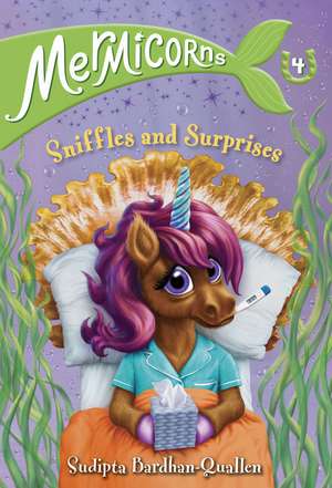 Mermicorns #4: Sniffles and Surprises de Sudipta Bardhan-Quallen