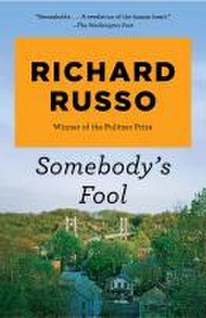 Somebody's Fool de Richard Russo