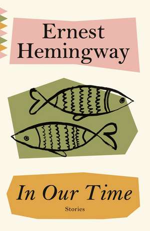 In Our Time de Ernest Hemingway