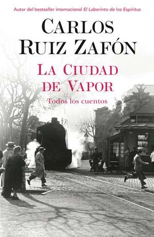 La Ciudad de Vapor / The City of Mist de Carlos Ruiz Zafon