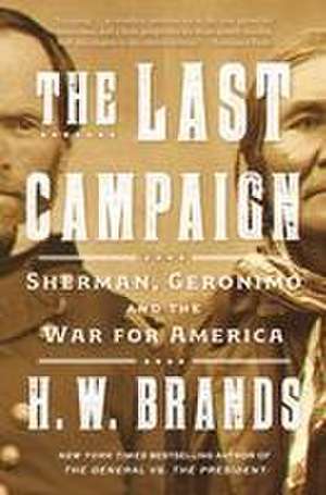 The Last Campaign de H. W. Brands