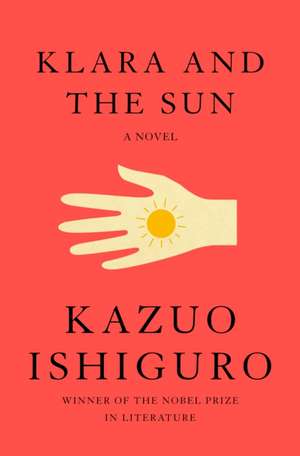 Klara and the Sun: A GMA Book Club Pick de Kazuo Ishiguro