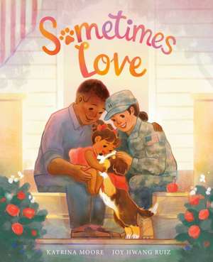 Sometimes Love de Katrina Moore