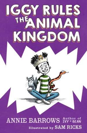 Iggy Rules the Animal Kingdom de Annie Barrows