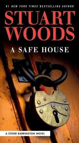 A Safe House de Stuart Woods