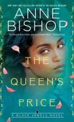 The Queen's Price de Anne Bishop