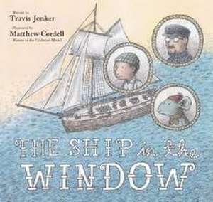 The Ship in the Window de Travis Jonker