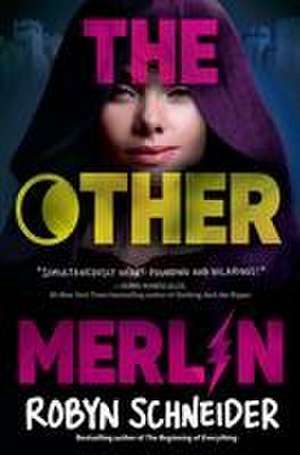 The Other Merlin de Robyn Schneider