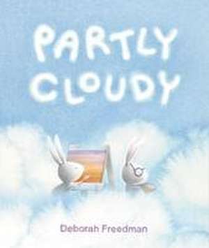 Partly Cloudy de Deborah Freedman