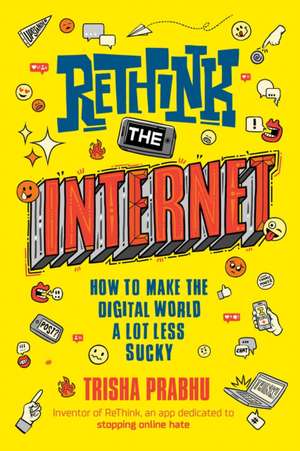 Rethink the Internet de Trisha Prabhu