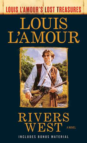 Rivers West de Louis L'Amour