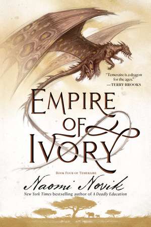 Empire of Ivory de Naomi Novik