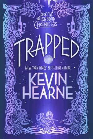 Trapped de Kevin Hearne