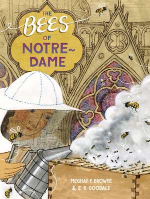 The Bees of Notre-Dame de Meghan P Browne