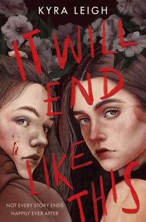 It Will End Like This de Kyra Leigh