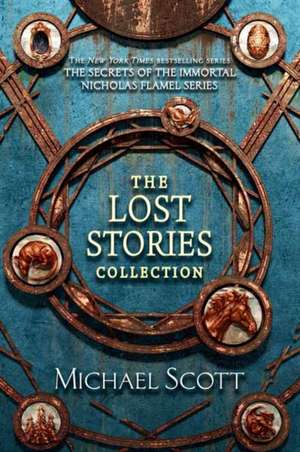 The Secrets of the Immortal Nicholas Flamel: The Lost Stories Collection de Michael Scott