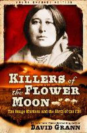 Killers of the Flower Moon de David Grann