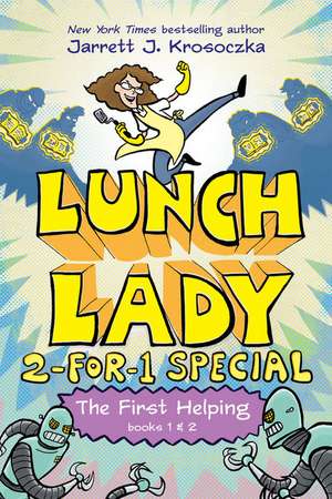 The First Helping (Lunch Lady Books 1 & 2) de Jarrett J. Krosoczka