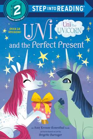 Uni and the Perfect Present (Uni the Unicorn) de Amy Krouse Rosenthal