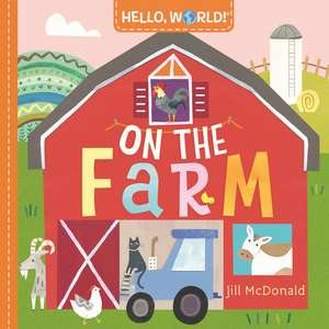 Hello, World! on the Farm de Jill McDonald