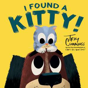 I Found a Kitty! de Troy Cummings