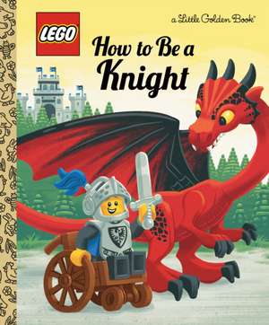 How to Be a Knight (Lego) de Matt Huntley