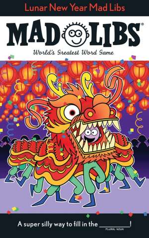 Lunar New Year Mad Libs de Ellen Lee