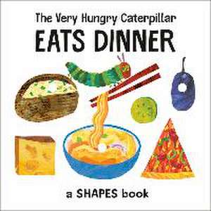 The Very Hungry Caterpillar Eats Dinner de Eric Carle