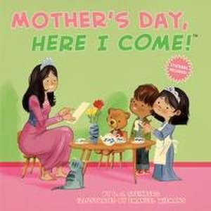 Mother's Day, Here I Come! de D J Steinberg