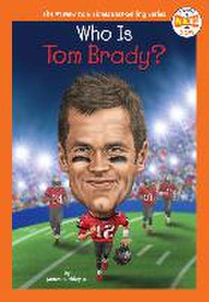 Who Is Tom Brady? de James Buckley