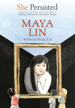 She Persisted: Maya Lin de Grace Lin