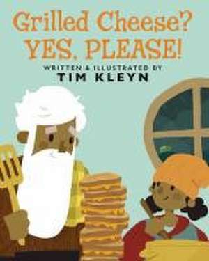 Kleyn, T: GRILLED CHEESE YES PLEASE de Tim Kleyn