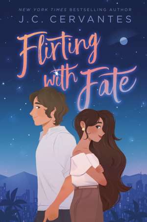 Flirting with Fate de J. C. Cervantes