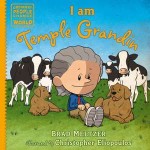 I Am Temple Grandin de Brad Meltzer