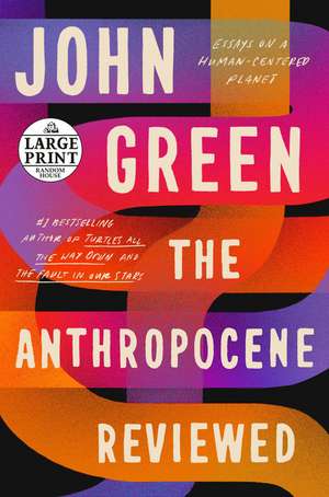 The Anthropocene Reviewed de John Green