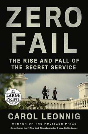 Zero Fail de Carol Leonnig