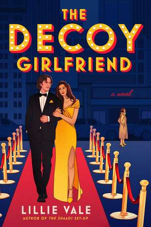 The Decoy Girlfriend de Lillie Vale