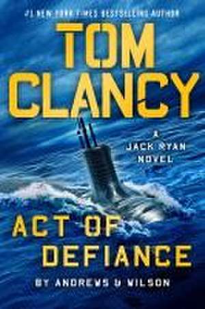 Tom Clancy Act of Defiance de Brian Andrews